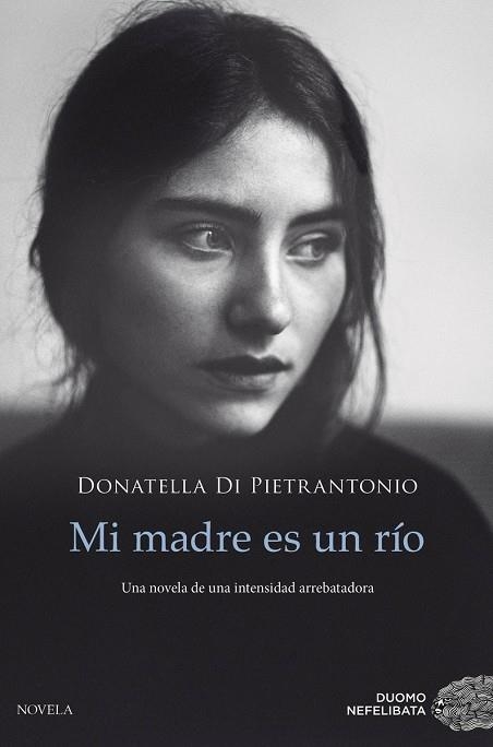 MI MADRE ES UN RÍO | 9788417761028 | DI PIETRANTONIO, DONATELLA | Llibreria La Gralla | Llibreria online de Granollers