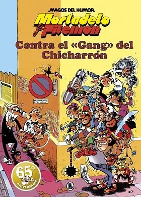 MORTADELO Y FILEMÓN. CONTRA EL GANG DEL CHICHARRÓN (MAGOS DEL HUMOR 2) | 9788402429155 | IBÁÑEZ, FRANCISCO | Llibreria La Gralla | Llibreria online de Granollers