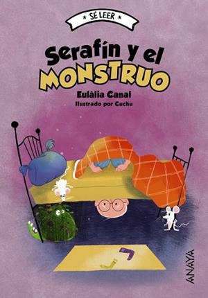 SERAFÍN Y EL MONSTRUO | 9788414334515 | CANAL, EULÀLIA | Llibreria La Gralla | Librería online de Granollers