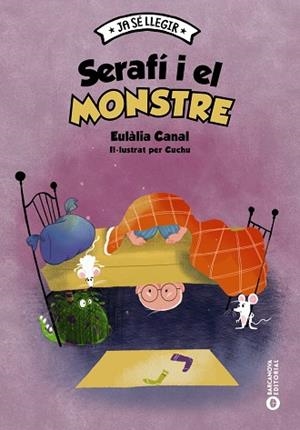 SERAFÍ I EL MONSTRE | 9788448957124 | CANAL, EULÀLIA | Llibreria La Gralla | Librería online de Granollers