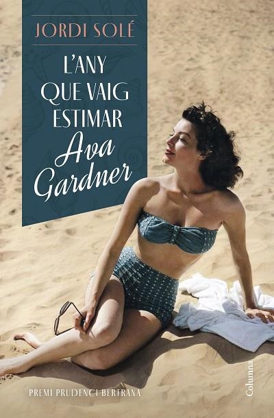 ANY QUE VAIG ESTIMAR AVA GARDNER, L' | 9788466430876 | SOLÉ, JORDI | Llibreria La Gralla | Librería online de Granollers