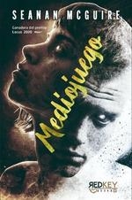 MEDIOJUEGO | 9788412589665 | MCGUIRE, SEANAN | Llibreria La Gralla | Librería online de Granollers