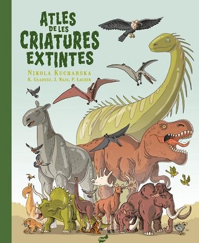 ATLES DE LES CRIATURES EXTINTES | 9788418702655 | VVAA | Llibreria La Gralla | Llibreria online de Granollers