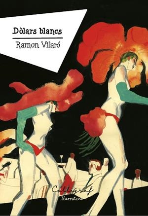 DÒLARS BLANCS | 9788412759310 | VILARÓ GIRALT, RAMON | Llibreria La Gralla | Librería online de Granollers