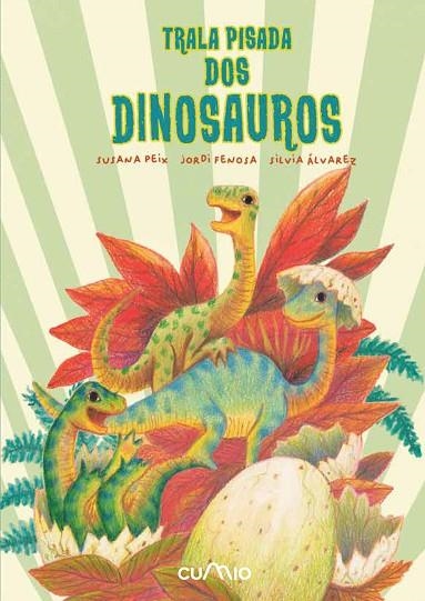 TRALA PISADA DOS DINOSAUROS | 9788482896335 | PEIX CRUZ, SUSANA / FENOSA, JORDI | Llibreria La Gralla | Librería online de Granollers