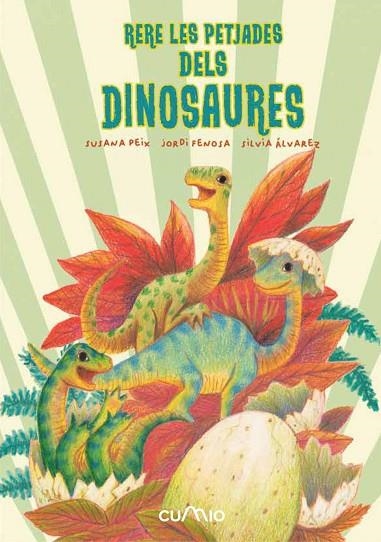 RERE LES PETJADES DELS DINOSAURES | 9788482896342 | PEIX CRUZ, SUSANA / FENOSA, JORDI | Llibreria La Gralla | Llibreria online de Granollers