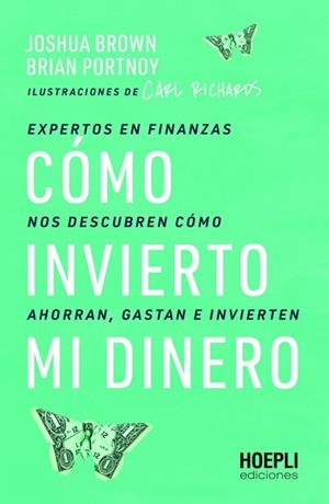 CÓMO INVIERTO MI DINERO | 9791254990100 | BROWN, JOSHUA / PORTNOY, BRIAN | Llibreria La Gralla | Llibreria online de Granollers