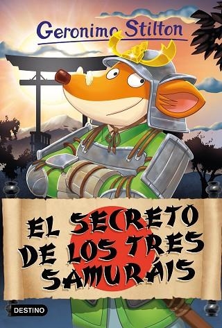SECRETO DE LOS TRES SAMURÁIS, EL | 9788408273424 | STILTON, GERONIMO | Llibreria La Gralla | Librería online de Granollers