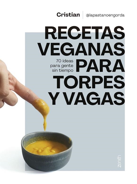 RECETAS VEGANAS PARA TORPES Y VAGAS | 9788408275688 | CRISTIAN @LAPASTANOENGORDA | Llibreria La Gralla | Llibreria online de Granollers