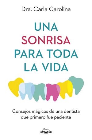 SONRISA PARA TODA LA VIDA, UNA  | 9788419466914 | CAROLINA, CARLA  | Llibreria La Gralla | Llibreria online de Granollers