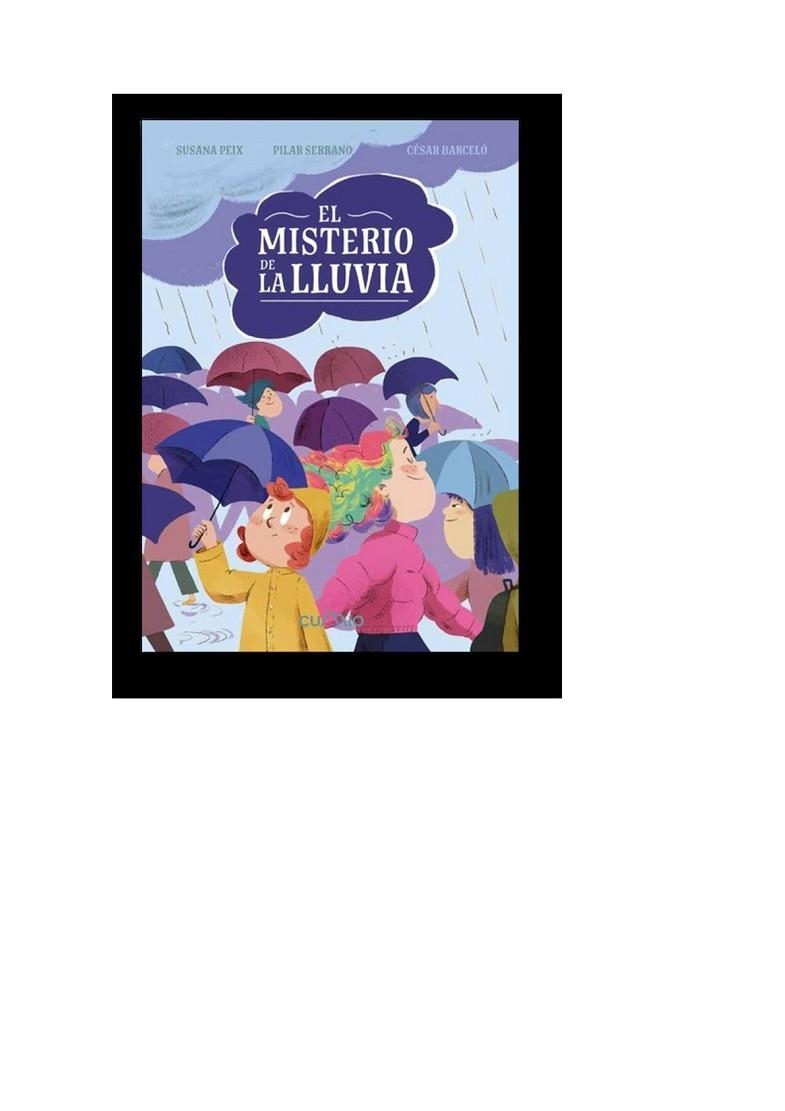 MISTERIO DE LA LLUVIA, EL | 9788482896359 | PEIX CRUZ, SUSANA / SERRANO, PILAR | Llibreria La Gralla | Librería online de Granollers