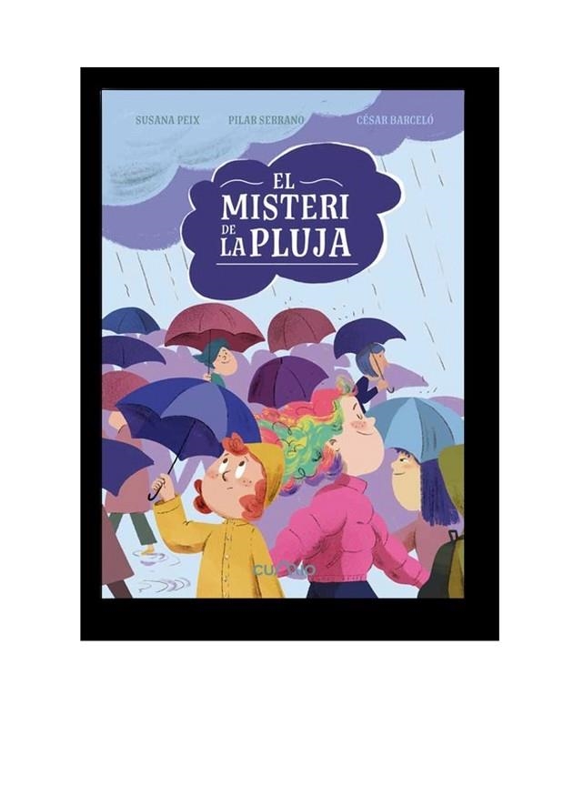 MISTERI DE LA PLUJA, EL | 9788482896373 | PEIX CRUZ, SUSANA / SERRANO, PILAR | Llibreria La Gralla | Llibreria online de Granollers