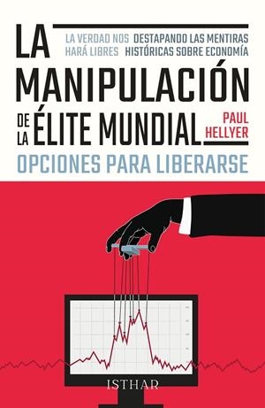 MANIPULACIÓN DE LA ÉLITE MUNDIAL, LA | 9788419619181 | HELLYER, PAUL | Llibreria La Gralla | Librería online de Granollers
