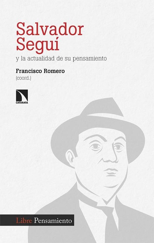 SALVADOR SEGUÍ Y LA ACTUALIDAD DE SU PENSAMIENTO | 9788413528021 | ROMERO, FRANCISCO | Llibreria La Gralla | Librería online de Granollers