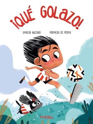 QUÉ GOLAZO! | 9788418753176 | IGLESIAS, GRACIA / IGLESIAS, GRACIA | Llibreria La Gralla | Librería online de Granollers