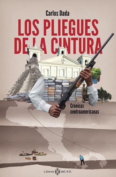 PLIEGUES DE LA CINTURA, LOS | 9788419119483 | DADA, CARLOS | Llibreria La Gralla | Librería online de Granollers