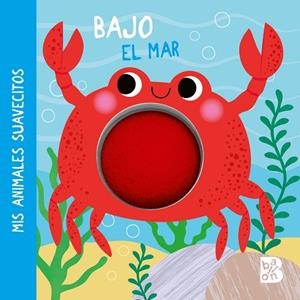 MIS ANIMALES SUAVECITOS - BAJO EL MAR | 9789403233802 | BALLON | Llibreria La Gralla | Librería online de Granollers