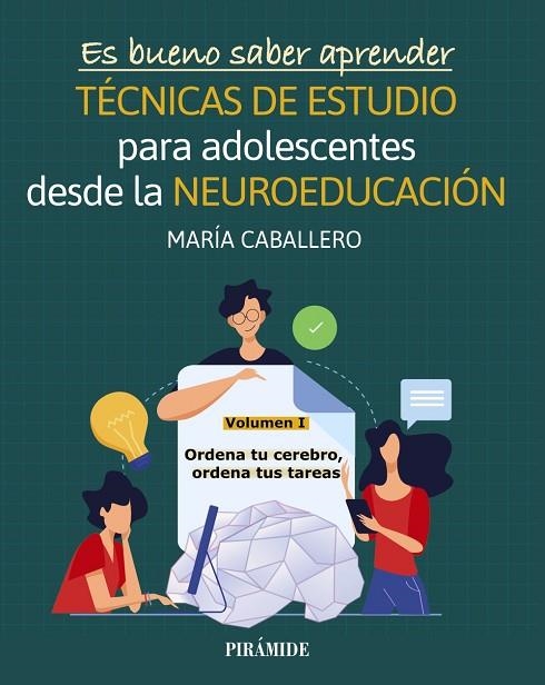 ES BUENO SABER APRENDER. TÉCNICAS DE ESTUDIO PARA ADOLESCENTES DESDE LA NEUROEDU | 9788436847215 | CABALLERO, MARÍA | Llibreria La Gralla | Llibreria online de Granollers