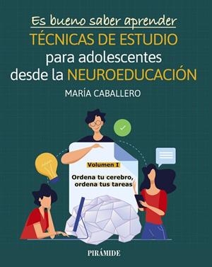 ES BUENO SABER APRENDER. TÉCNICAS DE ESTUDIO PARA ADOLESCENTES DESDE LA NEUROEDU | 9788436847215 | CABALLERO, MARÍA | Llibreria La Gralla | Librería online de Granollers