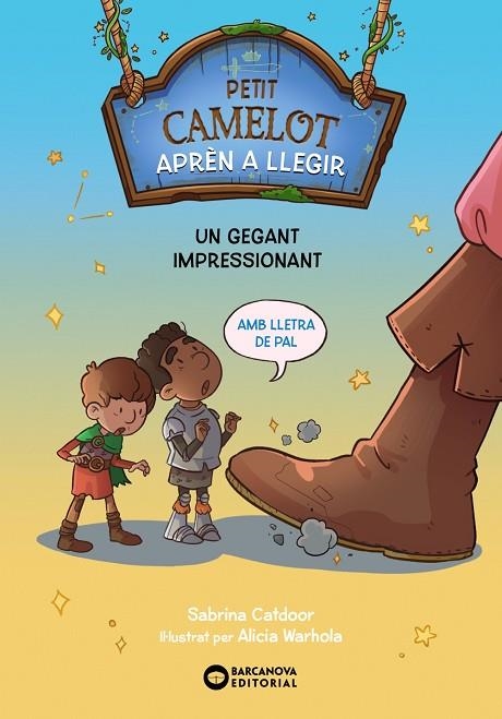 GEGANT IMPRESSIONANT, UN PETIT CAMELOT: UN | 9788448955618 | CATDOOR, SABRINA | Llibreria La Gralla | Librería online de Granollers