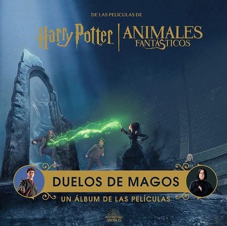 HARRY POTTER   ANIMALES FANTASTICOS: DUELOS DE MAGOS. UN ALBUM DE LAS PELICULAS | 9788467963014 | REVENSON, JODY | Llibreria La Gralla | Llibreria online de Granollers