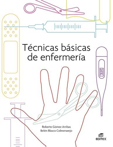 TÉCNICAS BÁSICAS DE ENFERMERÍA | 9788413215723 | GÓMEZ ARRIBAS, ROBERTO / BLASCO COLMENAREJO, BELÉN | Llibreria La Gralla | Llibreria online de Granollers