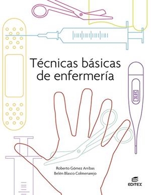 TÉCNICAS BÁSICAS DE ENFERMERÍA | 9788413215723 | GÓMEZ ARRIBAS, ROBERTO / BLASCO COLMENAREJO, BELÉN | Llibreria La Gralla | Llibreria online de Granollers