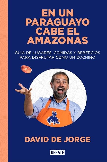 EN UN PARAGUAYO CABE EL AMAZONAS | 9788419642097 | DE JORGE, DAVID | Llibreria La Gralla | Librería online de Granollers