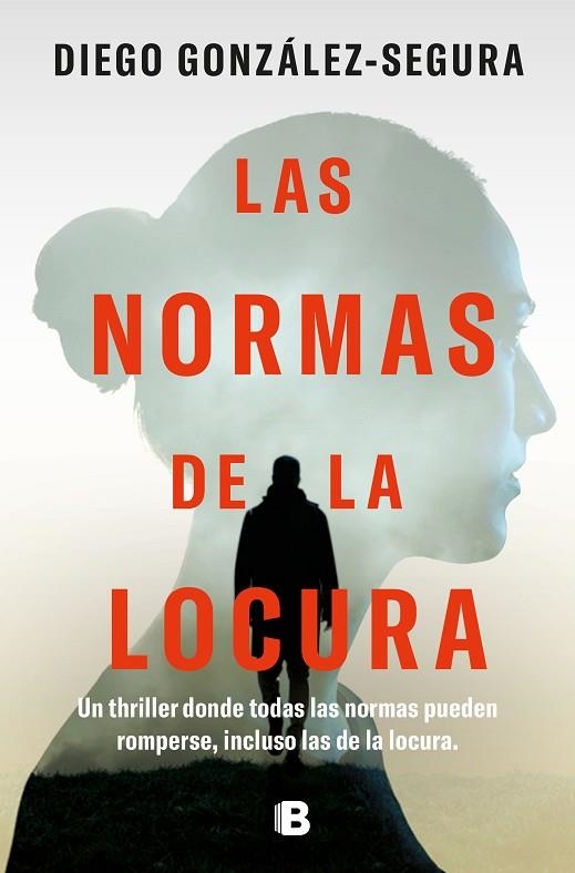 NORMAS DE LA LOCURA, LAS  | 9788466676236 | GONZÁLEZ-SEGURA, DIEGO | Llibreria La Gralla | Llibreria online de Granollers