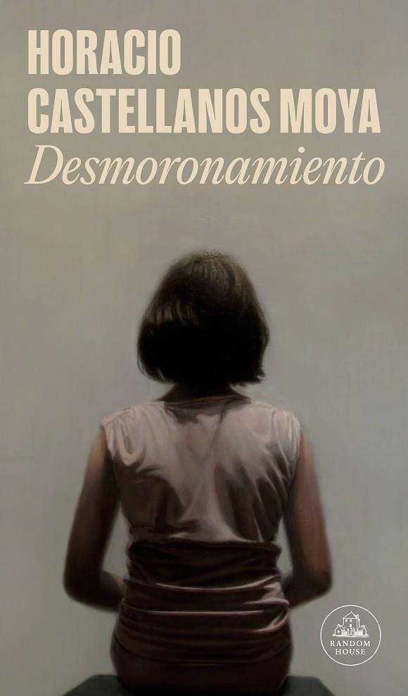 DESMORONAMIENTO | 9788439739319 | CASTELLANOS MOYA, HORACIO | Llibreria La Gralla | Librería online de Granollers