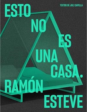 ESTO NO ES UNA CASA. | 9788418934742 | ESTEVE, RAMÓN | Llibreria La Gralla | Librería online de Granollers