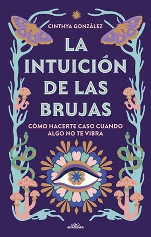 INTUICIÓN DE LAS BRUJAS, LA | 9788419507389 | GONZÁLEZ, CINTHYA | Llibreria La Gralla | Llibreria online de Granollers