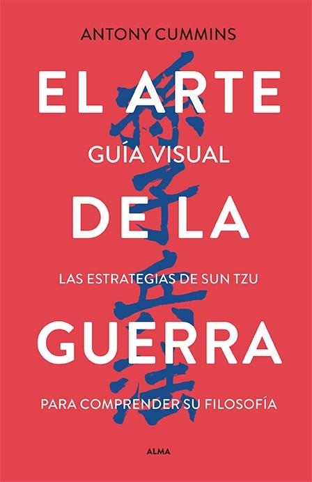 ARTE DE LA GUERRA, EL - GUÍA VISUAL | 9788418933783 | CUMMINS, ANTONY / TZU, SUN | Llibreria La Gralla | Llibreria online de Granollers