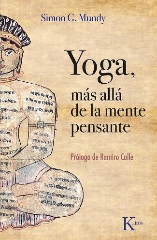 YOGA, MÁS ALLÁ DE LA MENTE PENSANTE | 9788411211765 | MUNDY, SIMON G. | Llibreria La Gralla | Llibreria online de Granollers