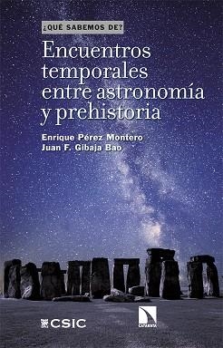 ENCUENTROS TEMPORALES ENTRE ASTRONOMÍA Y PREHISTORIA | 9788413527970 | PÉREZ MONTERO, ENRIQUE ; GIBAJA BAO, JUAN FRANCISCO | Llibreria La Gralla | Librería online de Granollers