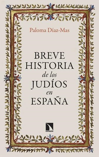 BREVE HISTORIA DE LOS JUDÍOS EN ESPAÑA | 9788413528038 | DÍAZ-MAS, PALOMA | Llibreria La Gralla | Llibreria online de Granollers