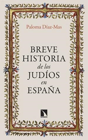 BREVE HISTORIA DE LOS JUDÍOS EN ESPAÑA | 9788413528038 | DÍAZ-MAS, PALOMA | Llibreria La Gralla | Llibreria online de Granollers