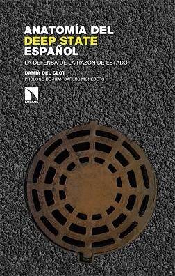 ANATOMÍA DEL DEEP STATE ESPAÑOL | 9788413528045 | DEL CLOT, DAMIÀ | Llibreria La Gralla | Librería online de Granollers