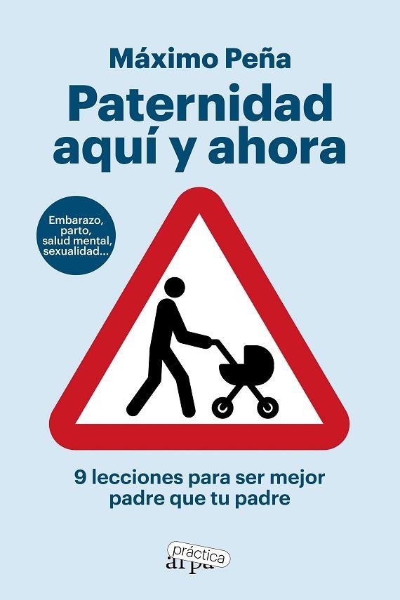 PATERNIDAD AQUÍ Y AHORA | 9788419662194 | PEÑA, MÁXIMO | Llibreria La Gralla | Llibreria online de Granollers