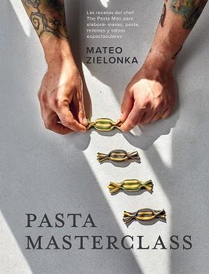 PASTA MASTERCLASS | 9788419043269 | ZIELONKA, MATEO | Llibreria La Gralla | Llibreria online de Granollers