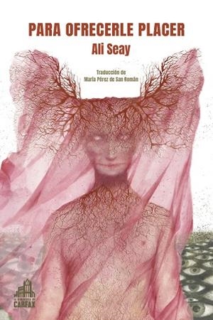 PARA OFRECERLE PLACER | 9788412564044 | SEAY, ALI | Llibreria La Gralla | Librería online de Granollers