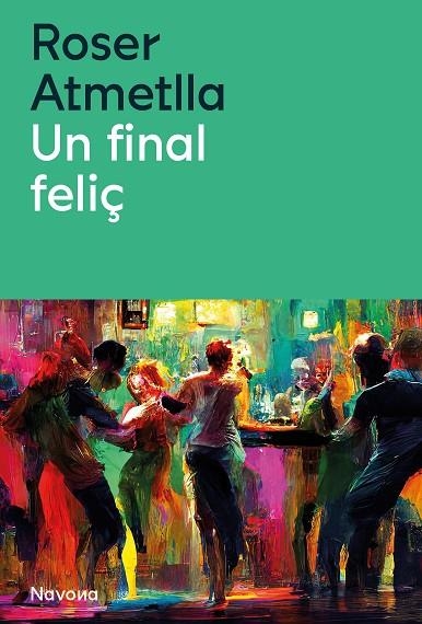 UN FINAL FELIÇ | 9788419552440 | ATMELLA, ROSER | Llibreria La Gralla | Llibreria online de Granollers