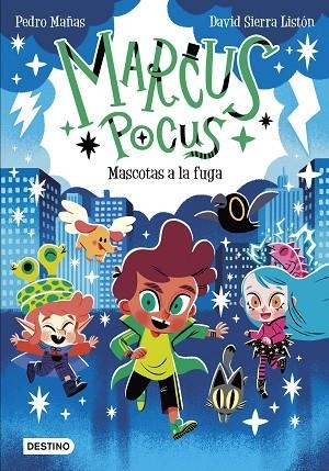 MASCOTAS A LA FUGA MARCUS POCUS 5. | 9788408275343 | MAÑAS, PEDRO ;  SIERRA LISTÓN, DAVID | Llibreria La Gralla | Librería online de Granollers