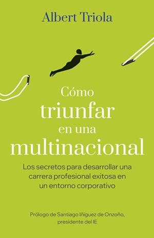 CÓMO TRIUNFAR EN UNA MULTINACIONAL | 9788498755657 | TRIOLA, ALBERT | Llibreria La Gralla | Llibreria online de Granollers