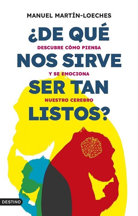¿DE QUÉ NOS SIRVE SER TAN LISTOS? | 9788423363865 | MARTÍN-LOECHES, MANUEL | Llibreria La Gralla | Librería online de Granollers