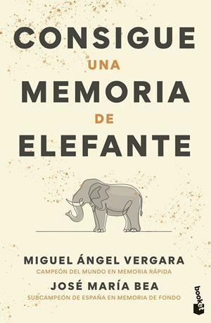 CONSIGUE UNA MEMORIA DE ELEFANTE | 9788427051768 | VERGARA, MIGUEL ÁNGEL ; BEA, JOSÉ MARÍA | Llibreria La Gralla | Llibreria online de Granollers