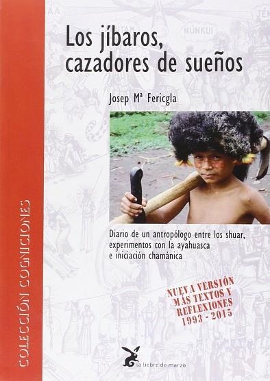 JÍBAROS, CAZADORES DE SUEÑOS, LOS | 9788492470372 | FERICGLA, JOSEP Mª | Llibreria La Gralla | Librería online de Granollers