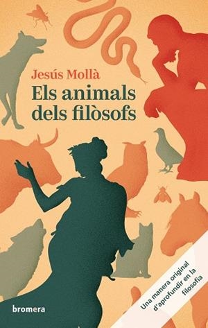 ANIMALS DELS FILÒSOFS, ELS | 9788413585512 | MOLLA, JESUS | Llibreria La Gralla | Librería online de Granollers