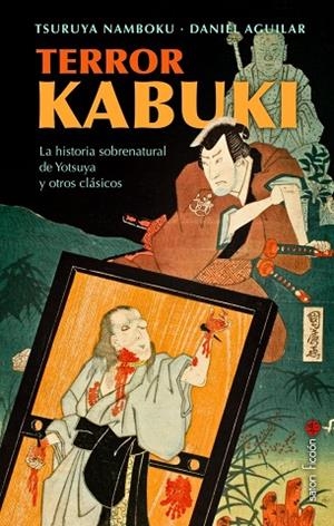 TERROR KABUKI | 9788419035622 | AGUILAR, DANIEL / NAMBOKU IV, TSURUYA | Llibreria La Gralla | Librería online de Granollers