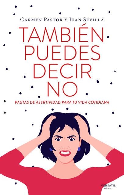 TAMBIÉN PUEDES DECIR NO | 9788418883637 | PASTOR, CARMEN / SEVILLÁ, JUAN | Llibreria La Gralla | Librería online de Granollers